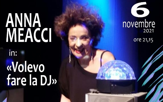 "Volevo fare la DJ" lo spettacolo al Teatro Wanda Capodaglio